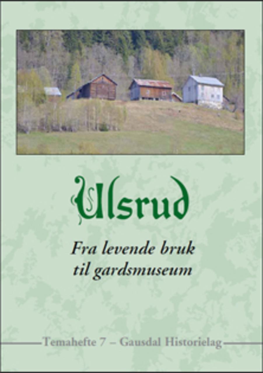 Temahefte nr. 7  Ulsrud, fra levende bruk til gardsmuseum lagt ut for salg