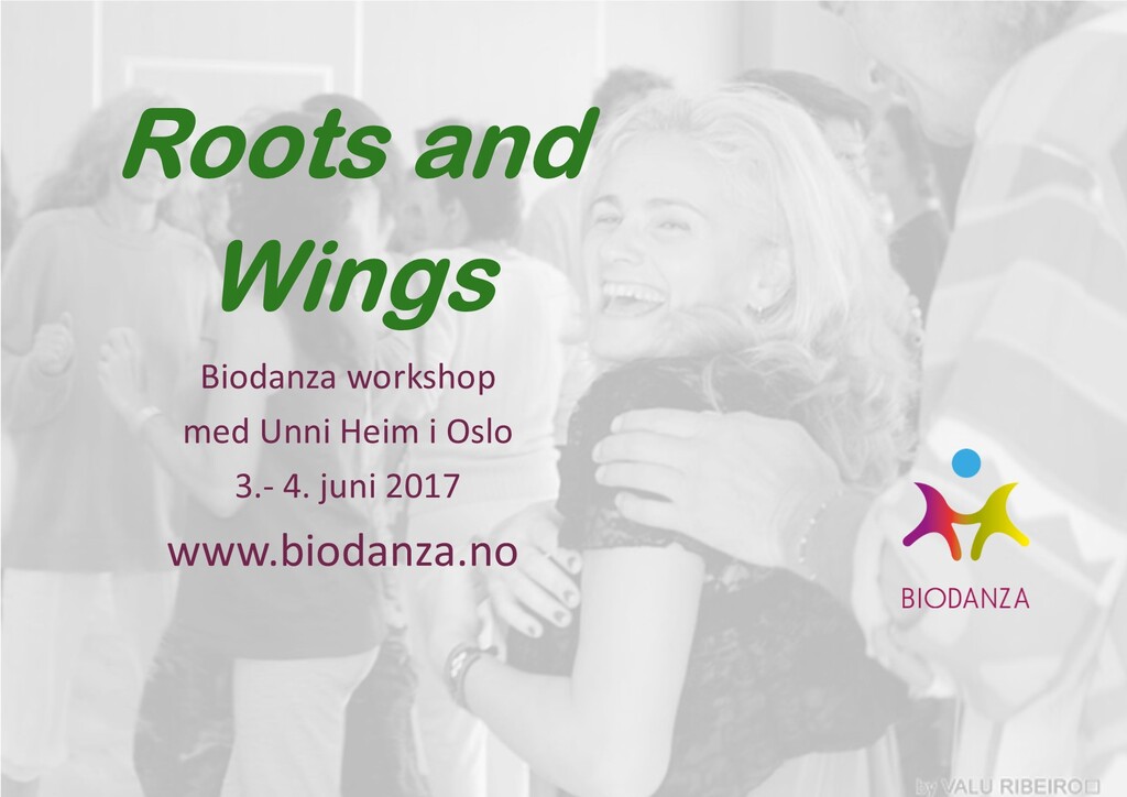 Biodanza WORKSHOP in OSLO with Unni Heim 3-4 June 2017 - ROOTS AND WINGS