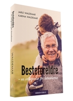 Besteforeldre - en velsignelse for barnebarna (BOK)