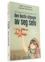 Slik hjelper du barnet ditt til å bli den beste utgaven av seg selv (BOK)