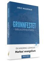 Grunnfestet – Markus’ evangelium 