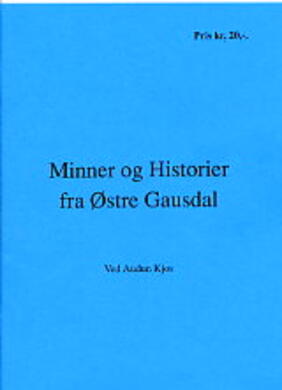 Minner og Historier fra Østre Gausdal