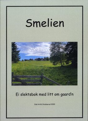 Smelien - Ei slektsbok med litt om gaard`n