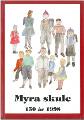 Myra Skule. 150 år i 1998.