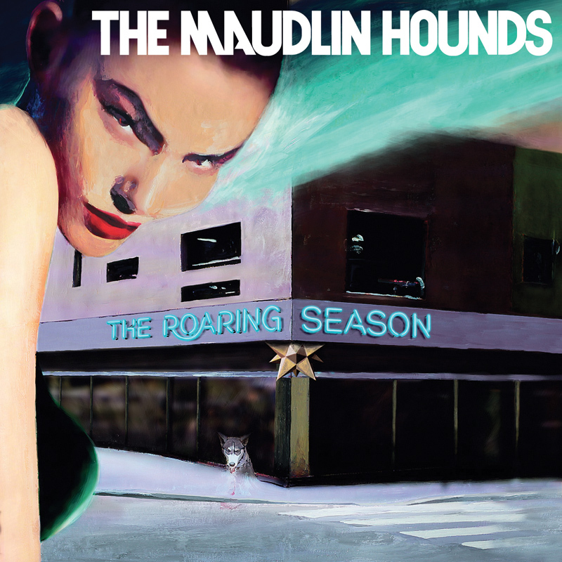 Platecover til The Maudlin Hounds - The Roaring Season