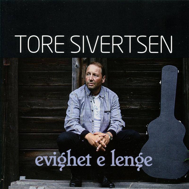 Platecover til Tore Sivertsen - Evighet e lenge