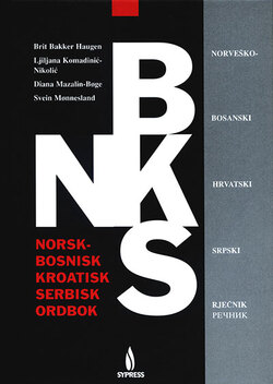 Norsk-bosnisk, kroatisk, serbisk ordbok - Norveko-bosanski, hrvatski, srpski rječnik/rečnik